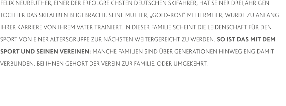 Felix Neureuther, einer der erfolgreichsten deutschen Skifahrer, hat seiner dreijährigen Tochter das Skifahren beigeb   