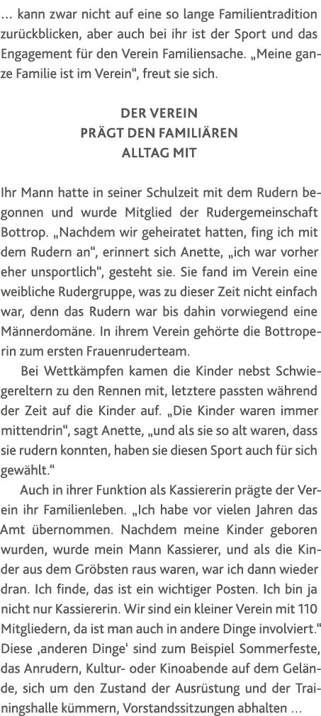    kann zwar nicht auf eine so lange Familientradition zurückblicken, aber auch bei ihr ist der Sport und das Engagem   