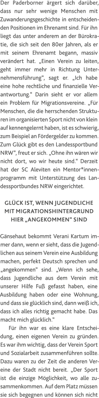 Der Paderborner ärgert sich darüber, dass nur sehr wenige Menschen mit Zuwanderungsgeschichte in entscheiden den Posi   