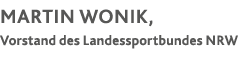 Martin Wonik, Vorstand des Landessportbundes NRW