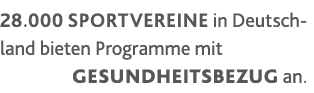 28 000 Sportvereine in Deutschland bieten Programme mit  Gesundheitsbezug an  