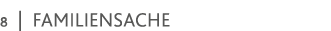 8   Familiensache 