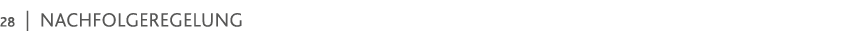 28   Nachfolgeregelung 