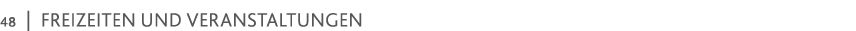 48   Freizeiten und Veranstaltungen 