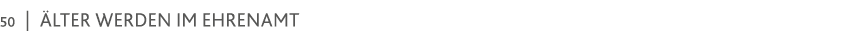 50   Älter werden im Ehrenamt