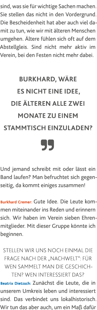 sind, was sie für wichtige Sachen machen  Sie stellen das nicht in den Vordergrund  Die Bescheidenheit hat aber auch    