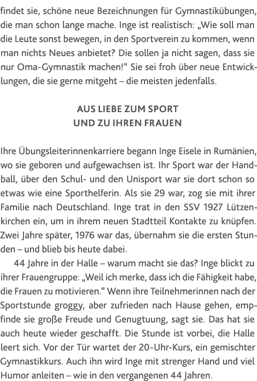 findet sie, schöne neue Bezeichnungen für Gymnastikübungen, die man schon lange mache  Inge ist realistisch:  Wie sol   