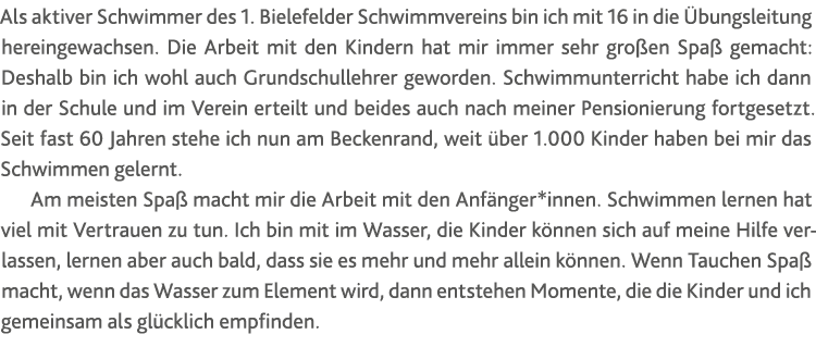 Als aktiver Schwimmer des 1  Bielefelder Schwimmvereins bin ich mit 16 in die Übungsleitung hereingewachsen  Die Arbe   