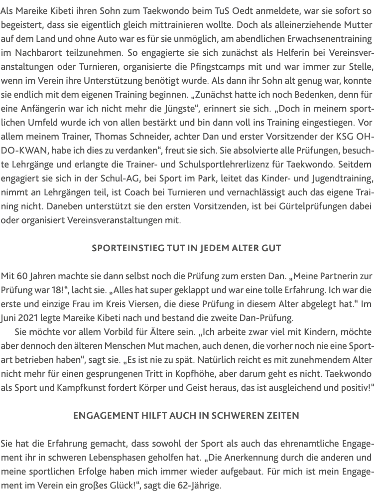 Als Mareike Kibeti ihren Sohn zum Taekwondo beim TuS Oedt anmeldete, war sie sofort so begeistert, dass sie eigentlic   