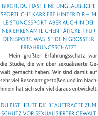 Birgit, Du hast eine unglaubliche sportliche Karriere hinter dir   im Leistungssport, aber auch in deiner ehrenamtlic   