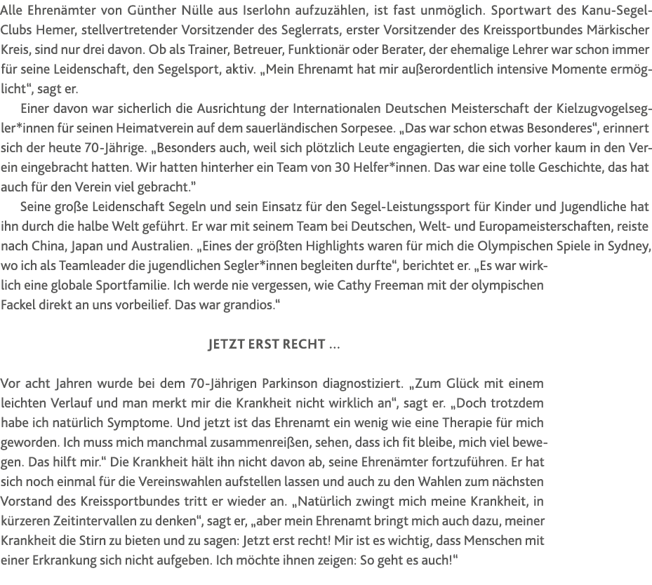 Alle Ehrenämter von Günther Nülle aus Iserlohn aufzuzählen, ist fast unmöglich  Sportwart des Kanu- Segel-Clubs Hemer   